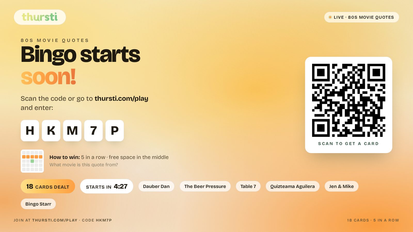 The Thursti bingo lobby screen: 'Bingo starts soon', a five-letter join code, a QR code to get a card, the win pattern, a start countdown and the players who have joined